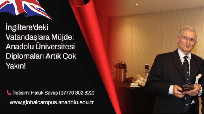 İngiltere'deki Vatandaşlara Müjde: Anadolu Üniversitesi Diplomaları Artık Çok Yakın!